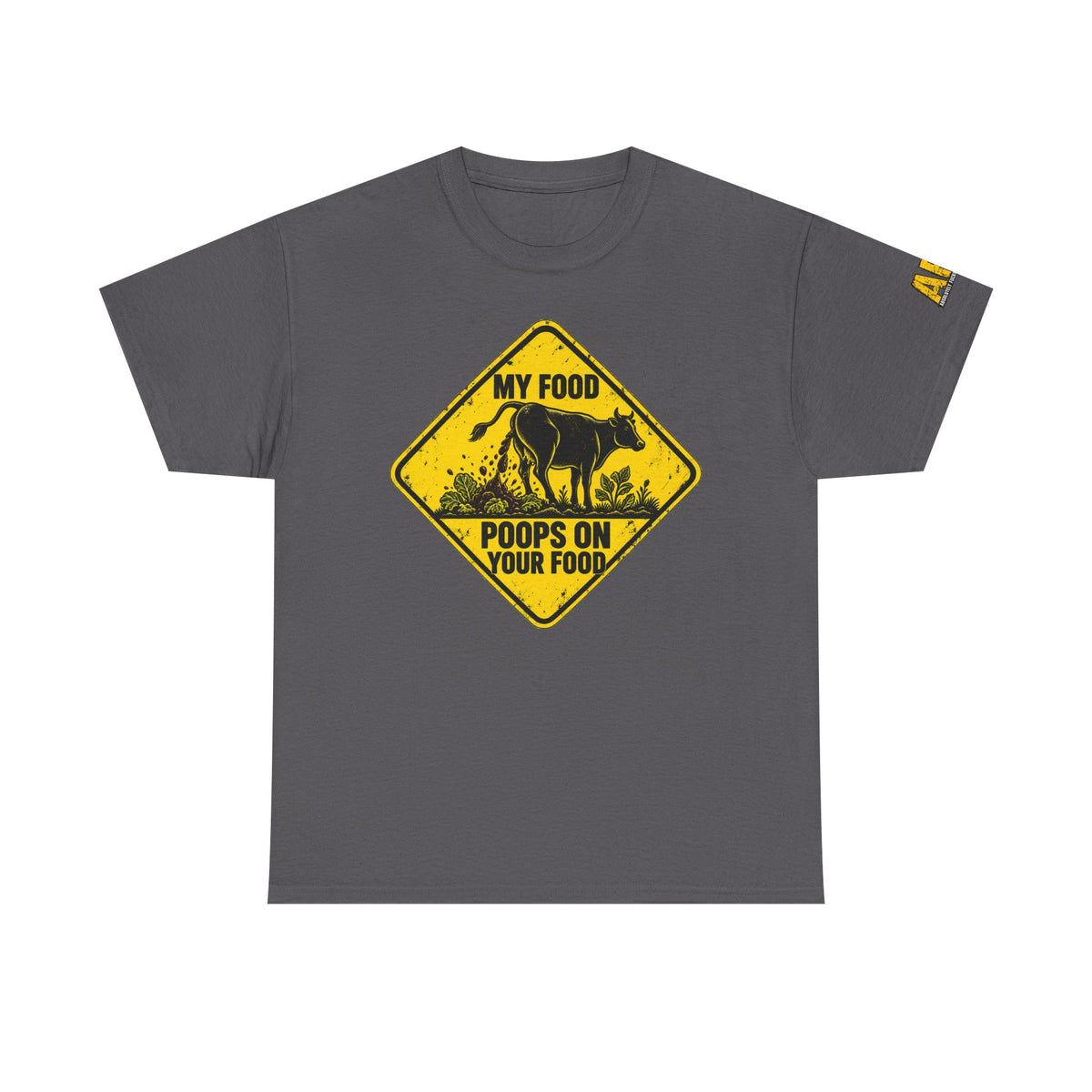 "My food poops on your food." Unisex Heavy Cotton Tee