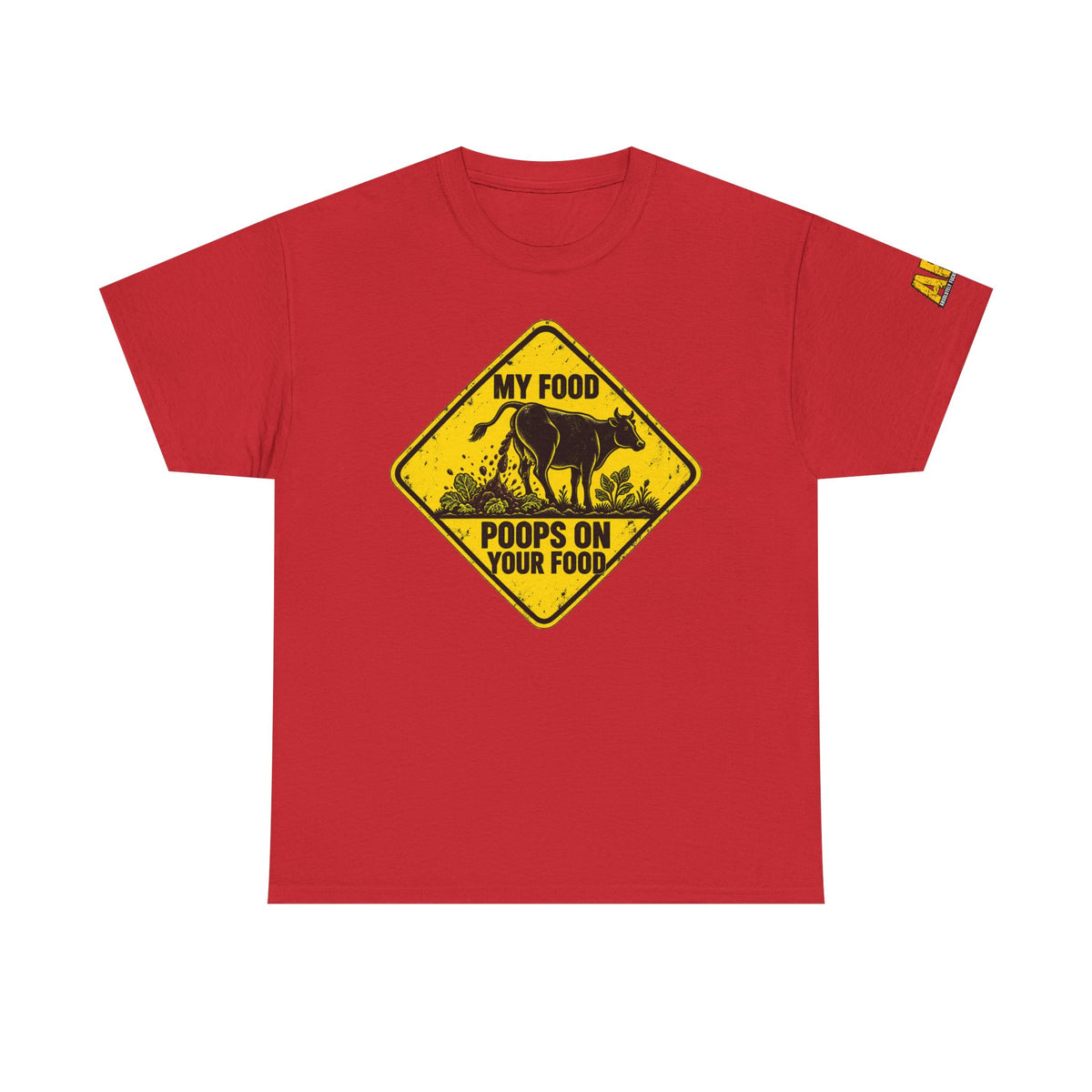 "My food poops on your food." Unisex Heavy Cotton Tee
