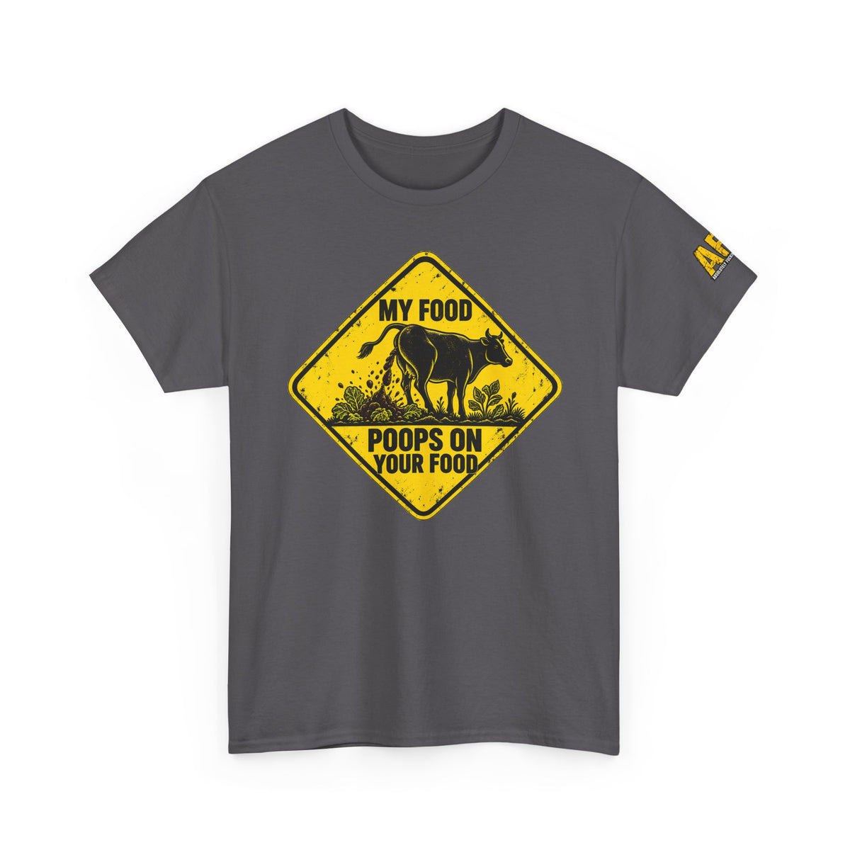 "My food poops on your food." Unisex Heavy Cotton Tee