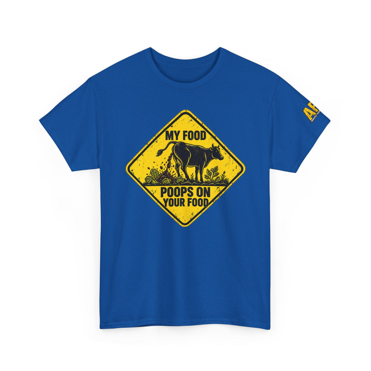 "My food poops on your food." Unisex Heavy Cotton Tee