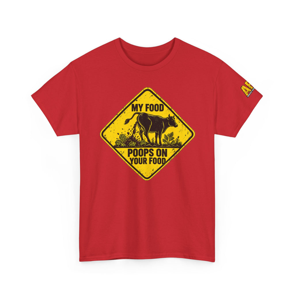 "My food poops on your food." Unisex Heavy Cotton Tee