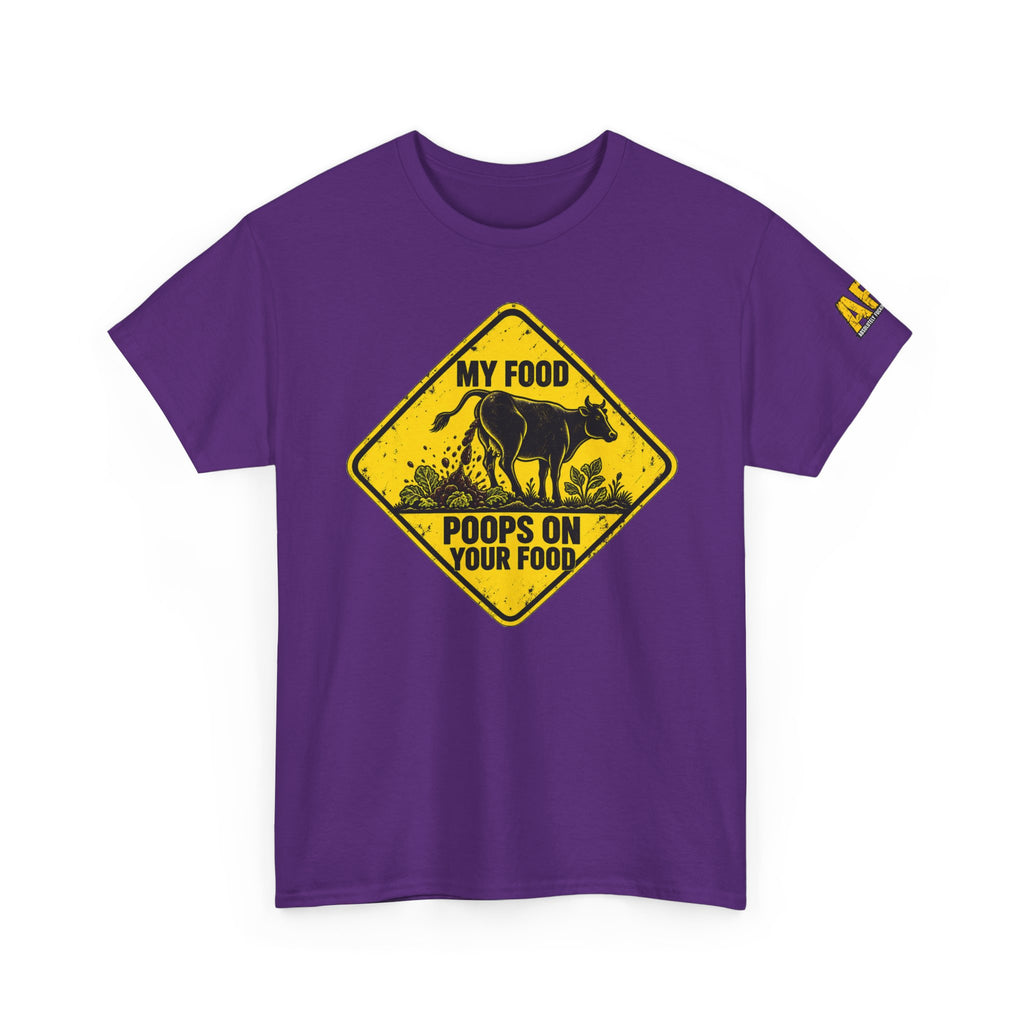 "My food poops on your food." Unisex Heavy Cotton Tee