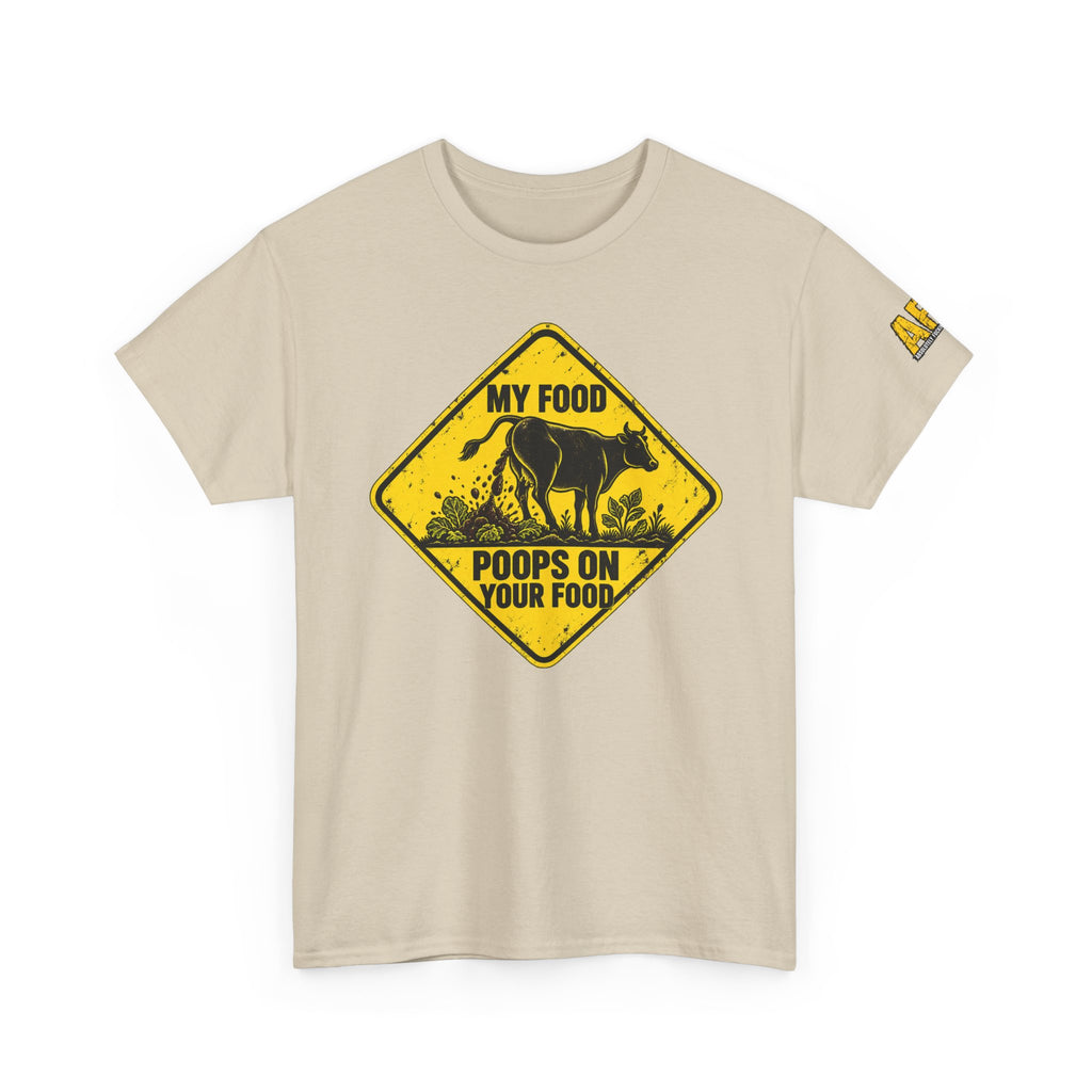 "My food poops on your food." Unisex Heavy Cotton Tee