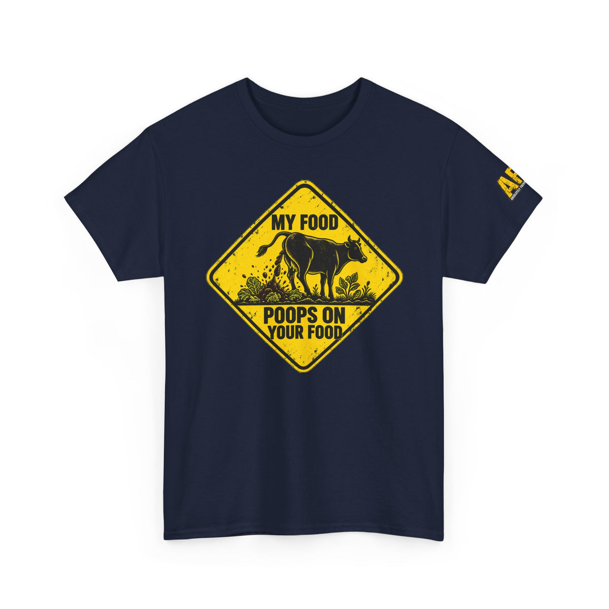 "My food poops on your food." Unisex Heavy Cotton Tee